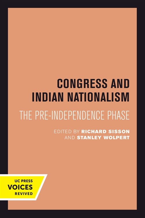 Congress and Indian Nationalism: The Pre-Independence Phase (Hardcover)