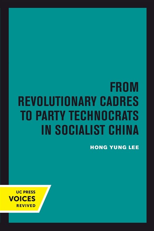From Revolutionary Cadres to Party Technocrats in Socialist China: Volume 31 (Hardcover)