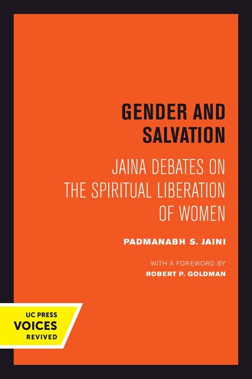 Gender and Salvation: Jaina Debates on the Spiritual Liberation of Women (Hardcover)