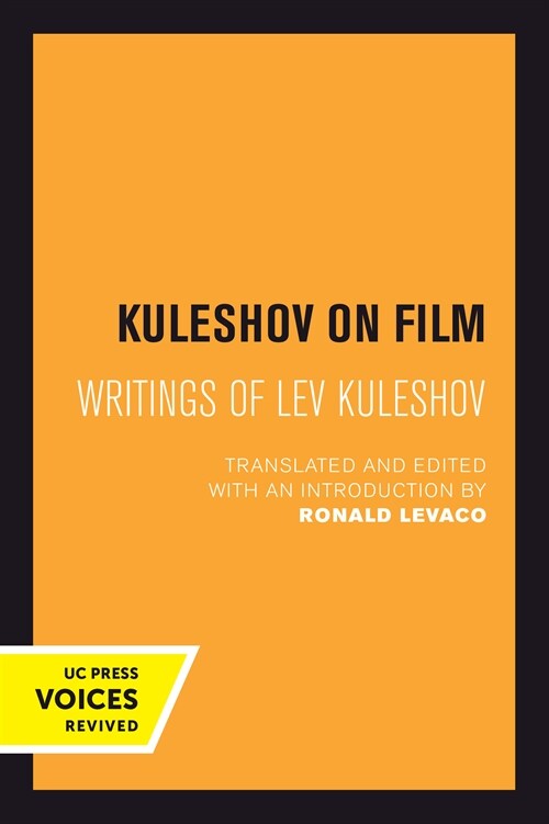 Kuleshov on Film: Writings of Lev Kuleshov (Hardcover)