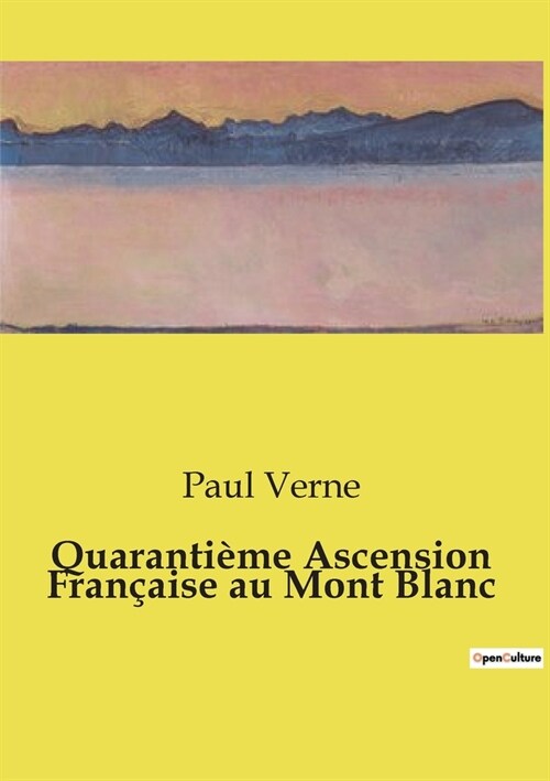 Quaranti?e Ascension Fran?ise au Mont Blanc (Paperback)