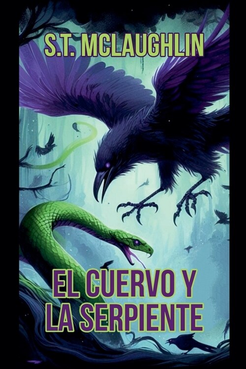 El Cuervo y La Serpiente (Paperback)