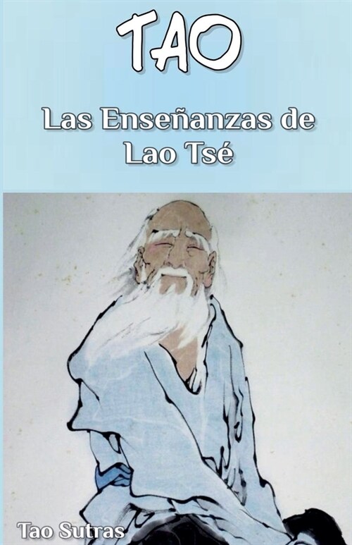 Tao: Las Ense?nzas de Lao Ts? (Paperback)