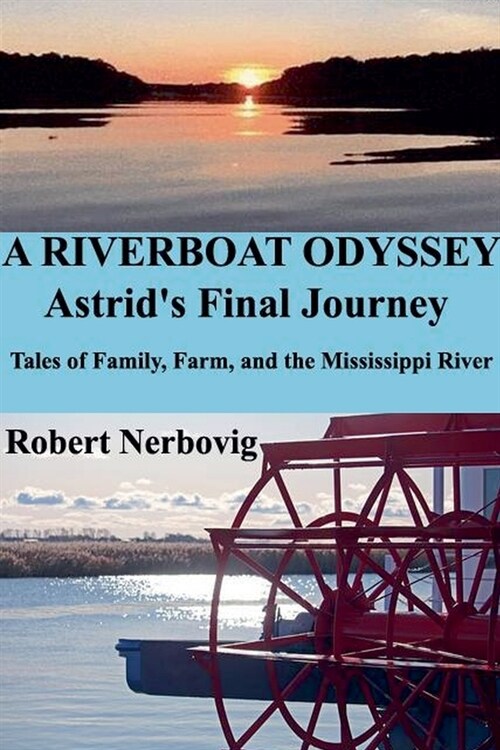 A Riverboat Odyssey - Astrids Final Journey (Paperback)