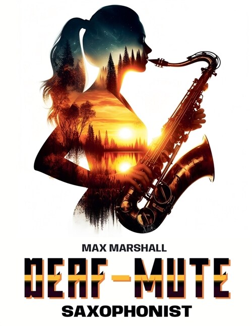 The Deaf-mute Saxophonist (Paperback)