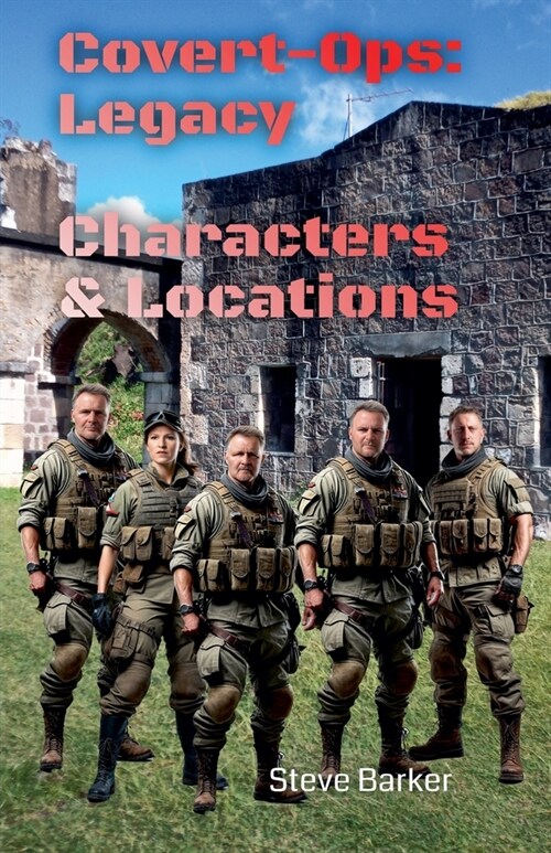 Covert-Ops: The Legacy Characters & Locations (Paperback)