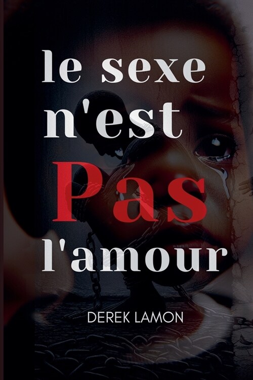 Le sexe nest Pas lamour (Paperback)