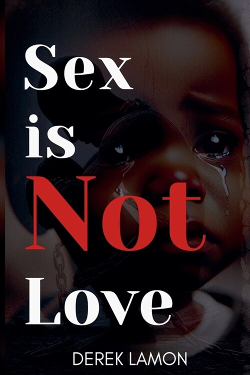 Sex is not Love (Paperback)