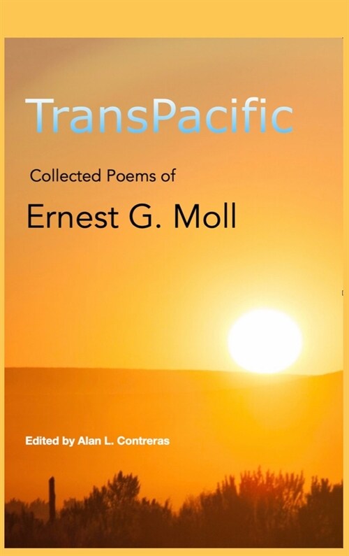 TransPacific: Collected Poems of Ernest G Moll (Hardcover)