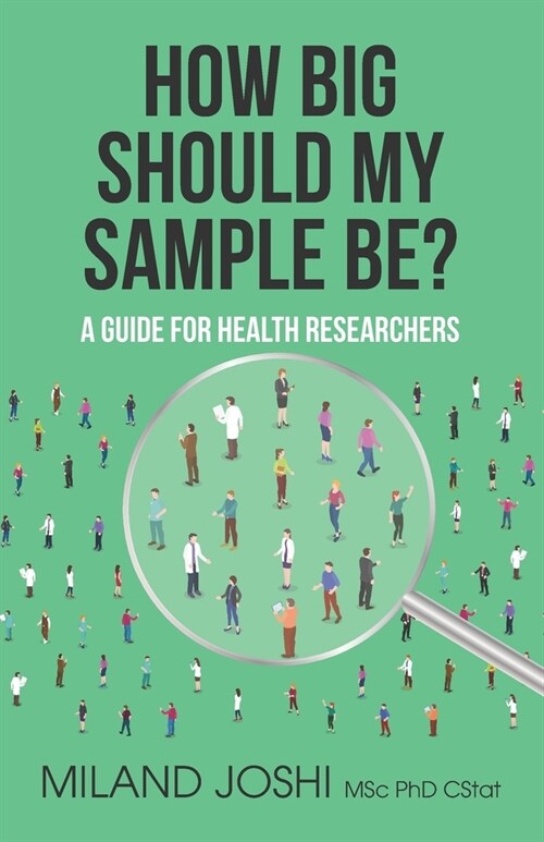 How Big Should My Sample Be?: A Guide for Health Researchers (Paperback)