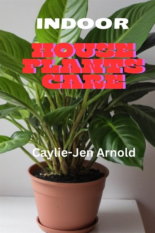 Indoor House Plants Care (Paperback)