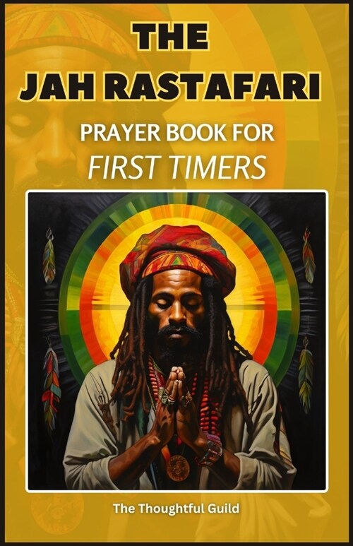 The Jah Rastafari Prayer Book for First Timers (Paperback)