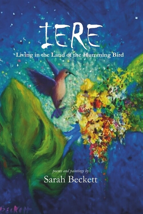 Iere: Living in the Land of the Humming Bird (Paperback)