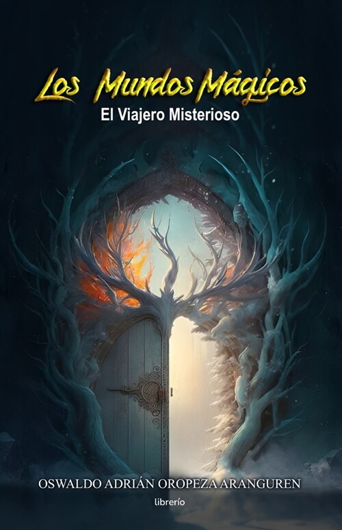 Los Mundos M?icos: El Viajero Misterioso (Paperback)