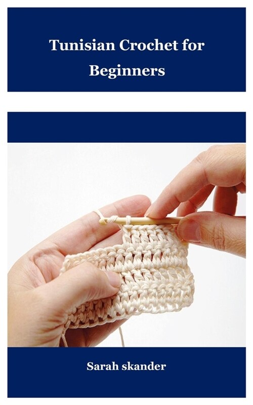 Tunisian Crochet for Beginners (Paperback)