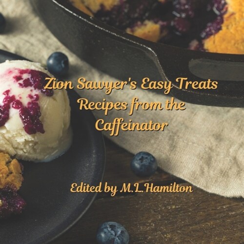 Zion Sawyers Easy Treats (Paperback)