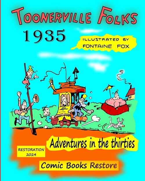 Toonerville Folks, year 1935: Adventures in the thirties, by Fontaine Fox. (Paperback)