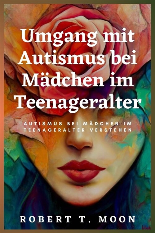 Umgang mit Autismus bei M?chen im Teenageralter: Autismus bei M?chen im Teenageralter verstehen (Paperback)