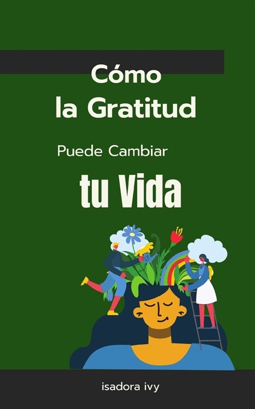 C?o la Gratitud Puede Cambiar tu Vida (Paperback)