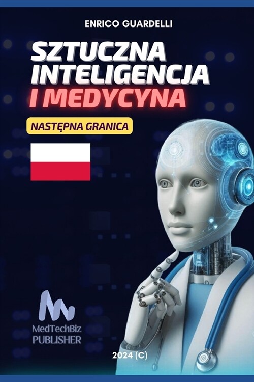 Sztuczna Inteligencja I Medycyna: Następna Granica (Paperback)