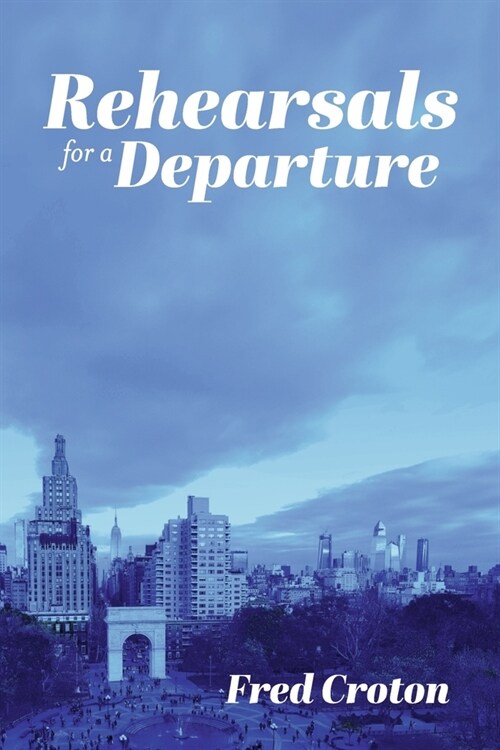 Rehearsals for a Departure (Paperback)