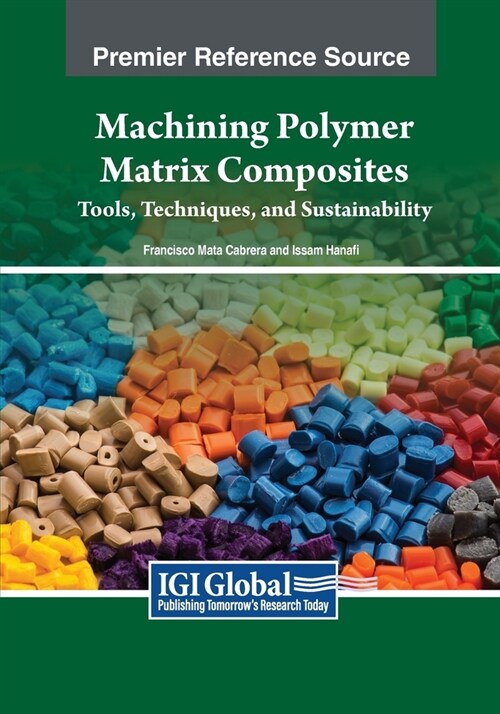 Machining Polymer Matrix Composites: Tools, Techniques, and Sustainability (Paperback)