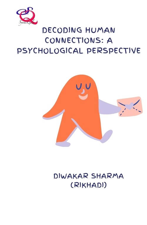 Decoding Human Connections: A Psychological Perspective (Paperback)