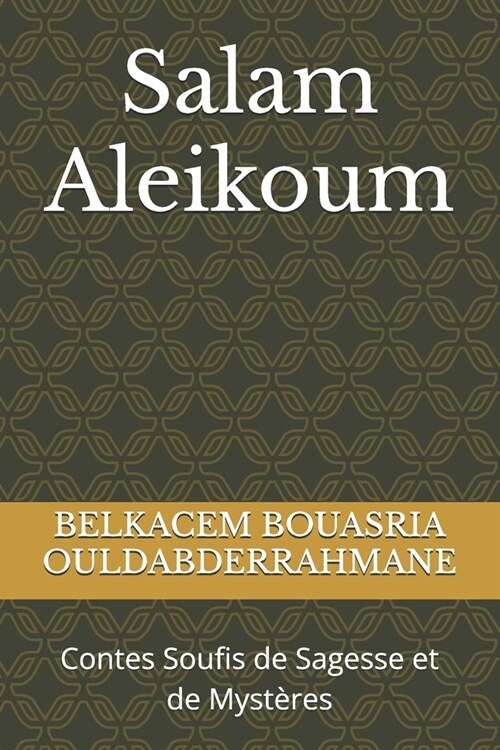 Salam Aleikoum: Contes Soufis de Sagesse et de Myst?es (Paperback)