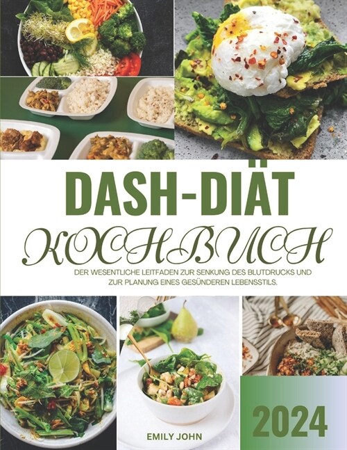 Dash-Di? Kochbuch: Der wesentliche Leitfaden zur Senkung des Blutdrucks und zur Planung eines ges?deren Lebensstils. (Paperback)