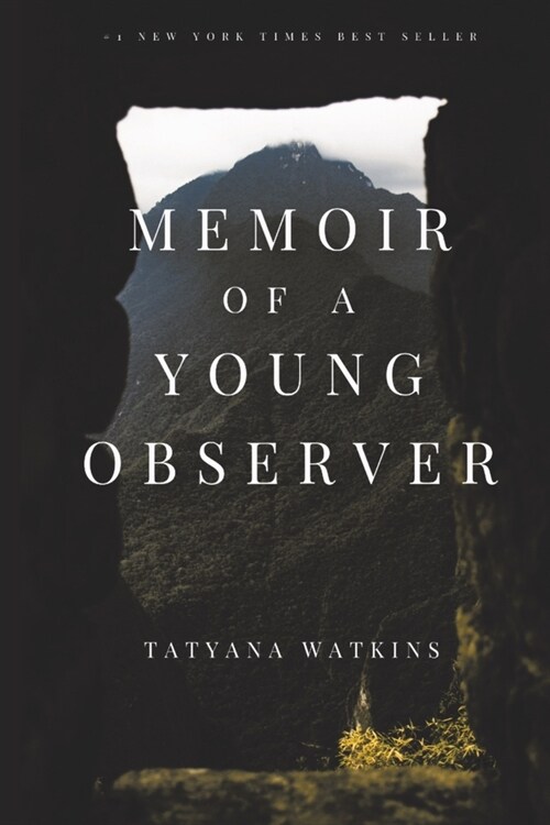 Memoir Of A Young Observer: Early Life Lessons of A Revolutionary (Paperback)