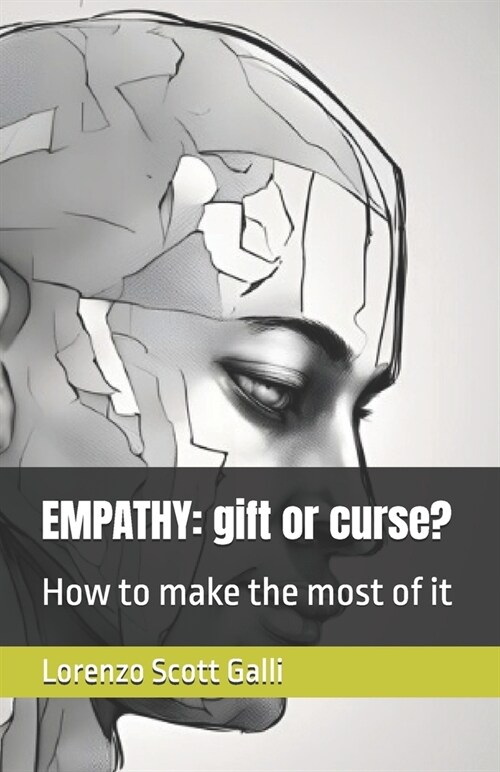 Empathy: gift or curse?: How to make the most of it (Paperback)