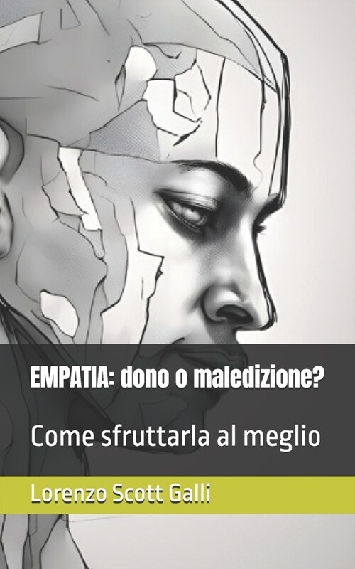 Empatia: dono o maledizione?: Come sfruttarla al meglio (Paperback)