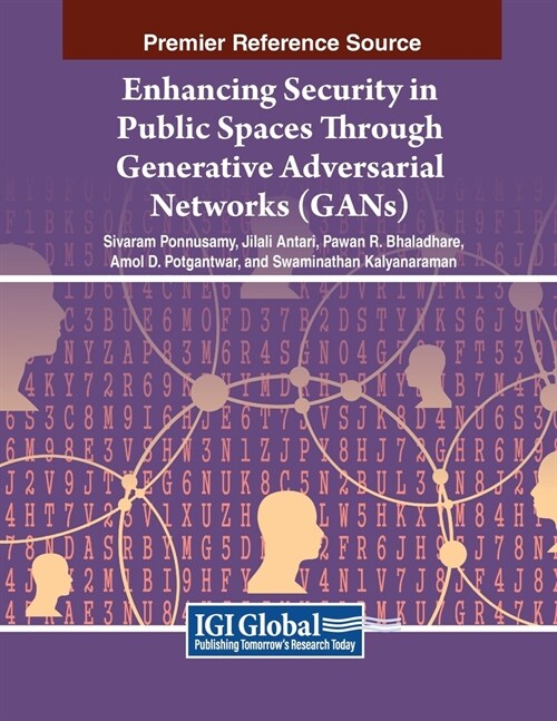 Enhancing Security in Public Spaces Through Generative Adversarial Networks (GANs) (Paperback)