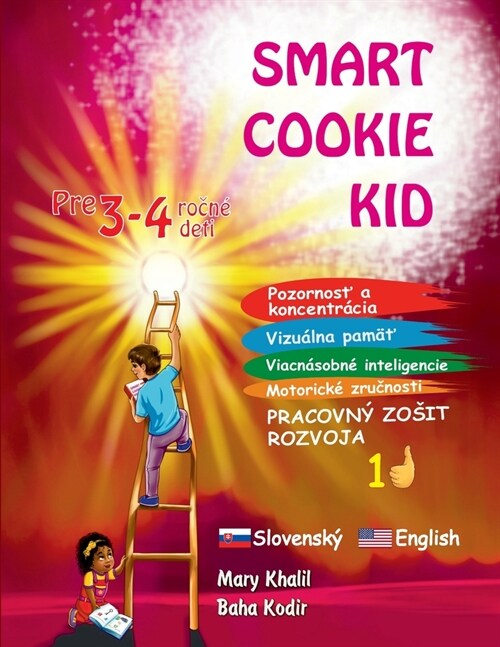 Smart Cookie Kid pre 3-4 ročn?deti Pozornosť a koncentr?ia Vizu?na pam?#357; Viacn?obn?inteligencie Motorick?zručnosti Pracovn? (Paperback)