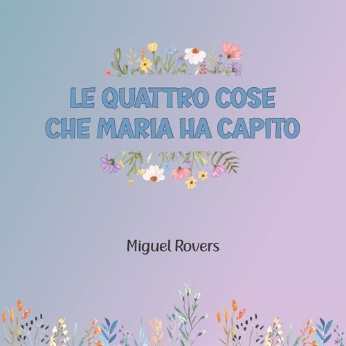 Le cose che Maria ha capito: Rocce solide per figli nel mare tumultuoso della separazione (Paperback)