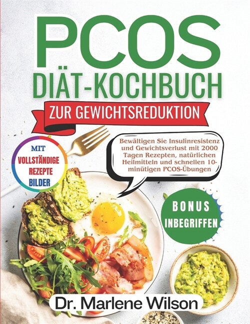 Pcos Di?-Kochbuch F? Gewichtsverlust: Bew?tigen Sie Insulinresistenz und Gewichtsverlust mit 2000 Tagen Rezepten, nat?lichen Heilmitteln und schne (Paperback)