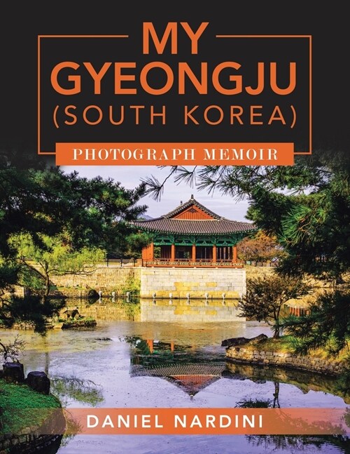 My Gyeongju (South Korea) Photograph Memoir (Paperback)