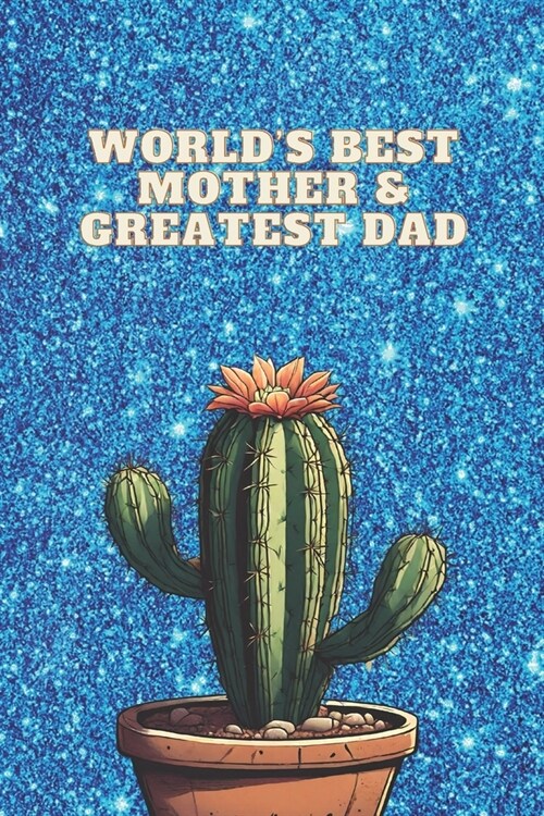 Worlds Best Mother & Greatest Dad: Newborn Essentials Care Guide for Expectant Fathers Supporting Your Wife in Preparing for Childbirth Becoming a Ne (Paperback)