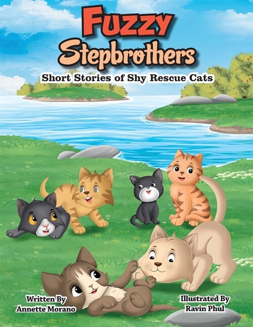 Fuzzy Stepbrothers: Short Stories of Shy Rescue Cats (Paperback)