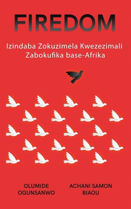 Firedom: Izindaba Zokuzimela Kwezezimali Zabokufika base-Afrika (Hardcover)