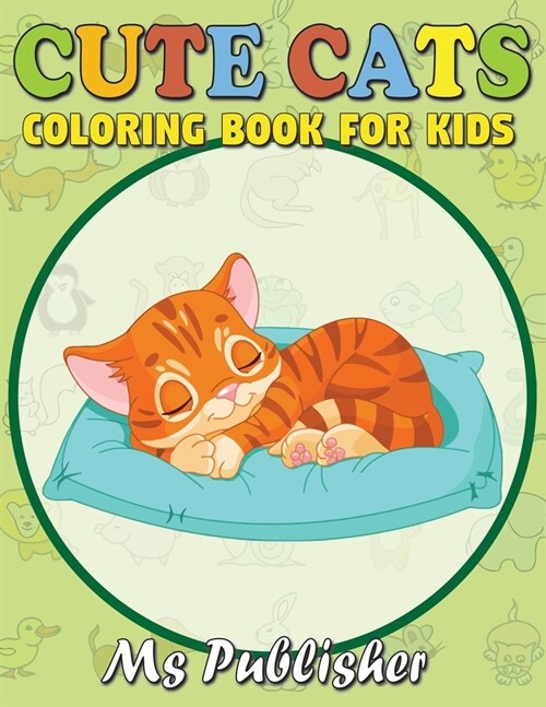 Cute Cats Coloring Book for Kids: Cute Cats Coloring Book for Kids, Kids Activity Book, A Collection of 40 Cute Cats coloring pages, Stress Relaxation (Paperback)