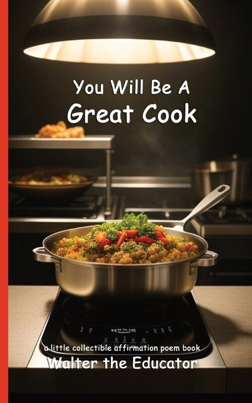 You Will Be A Great Cook: Read Daily for Affirmation Book Series (Paperback)