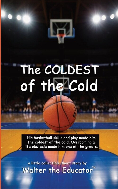 The COLDEST of the Cold (Paperback)