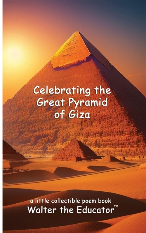 Celebrating the Great Pyramid of Giza (Paperback)