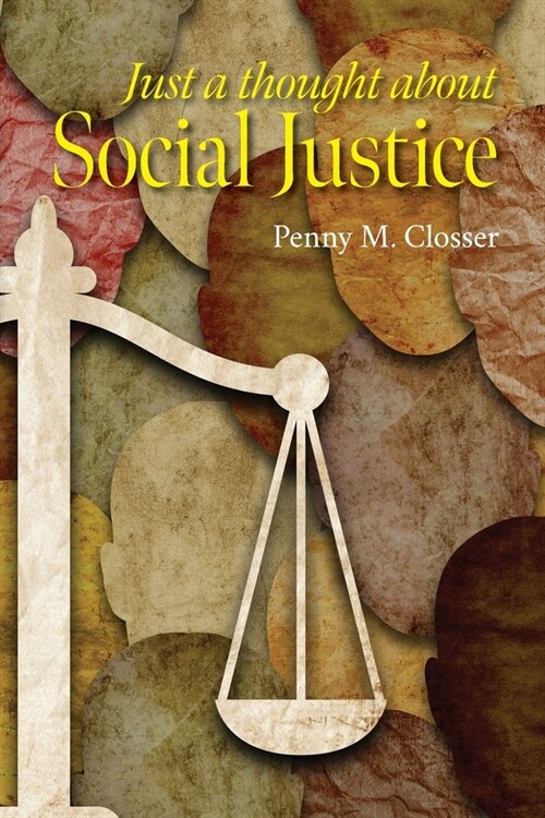 Just a Thought about Social Justice (Paperback)