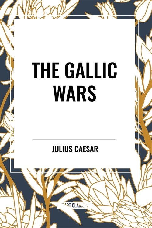 The Gallic Wars (Paperback)