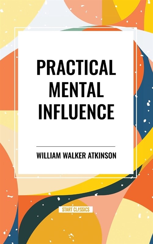 Practical Mental Influence (Hardcover)