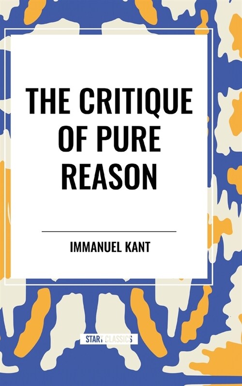 The Critique of Pure Reason (Hardcover)
