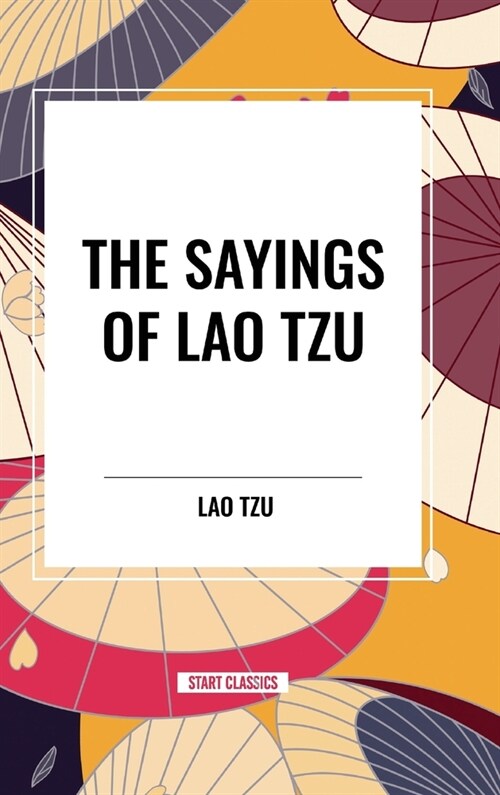 The Sayings of Lao Tzu (Hardcover)