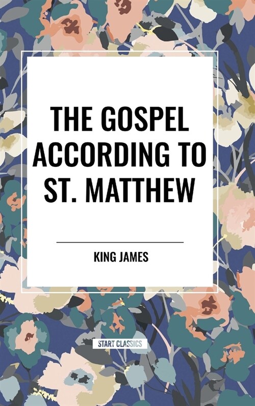 The Gospel According to ST. MATTHEW (Hardcover)